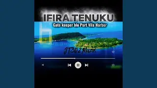 Ifira Tenuku (Gate keeper blo Port Vila Harbor)