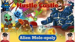 Hustle Castle #245 - Alien Mole-opoloy
