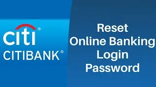 Citibank - Reset Online Banking Login Password | Recover Account citi.com