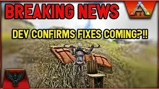 ARK BREAKING NEWS: DEV CONFIRMS FIXES COMING?!!!