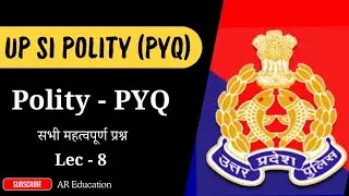 UP SI POLITY Class- 8| UP Police SI POLITY Previous Year Questions Solved  #POLITY #UPSIGS #upsipyq