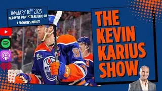 The Kevin Karius Show - January 16th, 2026 - McDavids' Point Streak Ends on A Sorokin Shutout