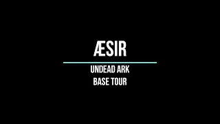 &AElig;sir/Undead ARK/Base Tour