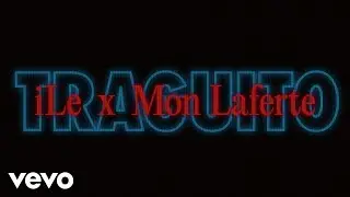 iLe, Mon Laferte - traguito (Official Lyric Video)