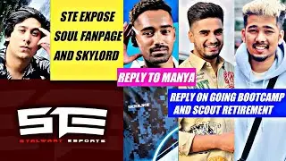 STE EXPOSE SOUL FAN PAGES AND SKYLORD | NEYOO REPLY MANYA | MAVI GOING BOOTCAMP AND SCOUT RETIREMENT