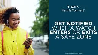 Timex Family Connect: 4. Safe Zones