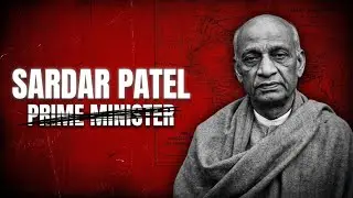 Sardar Patel: The Untold Masterplan That Saved India From Breaking Apart