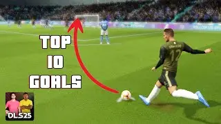 Top 10 Best Goals in DLS 25 | Dream League Soccer 2025