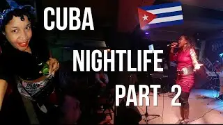 Havana Nightlife Part 2 | Fidel Castro's Las Vegas