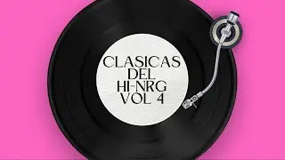 Clasicas de Hi-NRG 80s vol 4