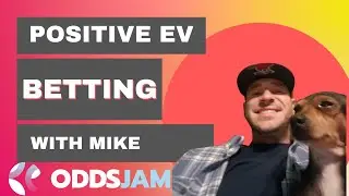 Positive EV Betting With Mike | July 9th 2022