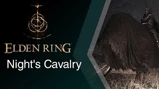 Elden Ring - Night's Cavalry (Bellum Church)