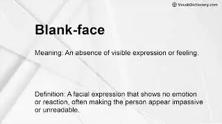 Blank-face Meaning
