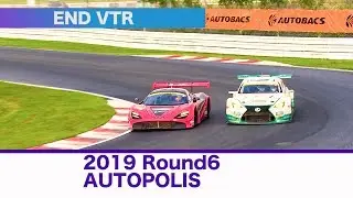 2019 SUPER GT Round6 AUTOPOLIS END VTR