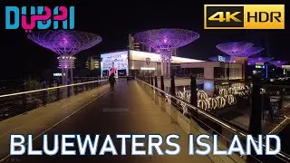 Dubai Bluewaters Island Walking Tour at Night (July 2023)