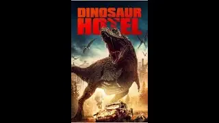 DINOSAUR HOTEL Movie Trailer 2022