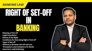 Right of Set-off in Banking | Meaning, Example, Legal Provisions & Case Laws | Banking Law