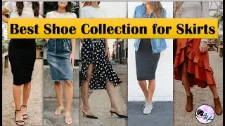 Best Shoe Collection for Skirts# How to select shoes for Skirts# Skirts# Different Shoe Collection