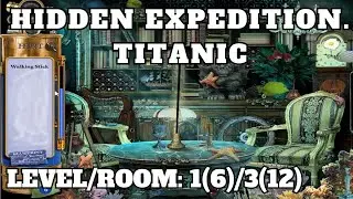 HIDDEN EXPEDITION &ndash; TITANIC (LEVEL/ROOM: 1(6) / 3(12)).