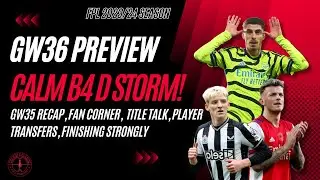FPL GW36 Preview | The Hokey Cokey | NEWCASTLE'S Home Form | Strategies to Finish Strongly