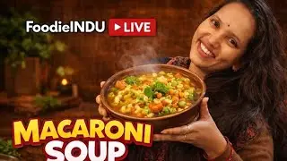 Live: 🍲 Macaroni Soup (मैक्रोनी सूप) | 10 मिनट में ठंड के लिए सबसे बेस्ट रेसिपी! 😋