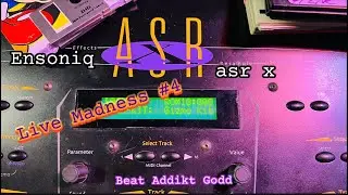 ASR X/ Live Madness #4