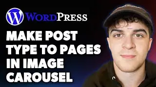 How to Make Post Type to Pages in Image Carousel Wordpress (Full 2025 Guide)