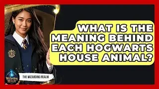 What Is the Meaning Behind Each Hogwarts House Animal? - The Wizarding Realm