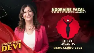 Премия Devi Awards Bengaluru 2025 | Know Your Devi, Нурейн Фазал - MD Inventure Academy