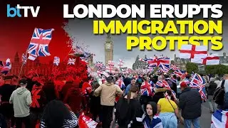 Massive March In London | Immigration Protest Erupts Into Clashes With Police