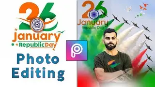 26 January Photo Editing 2023 |🇮🇳| Republic Day Photo Editing |💡| 26 January Picsart Photo Editing