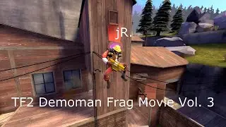 TF2 Demoman Frag Movie Vol. 3 - jR