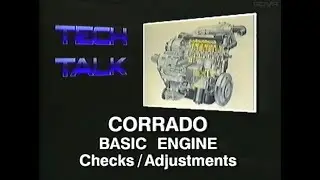 Volkswagen (US) - Tech Talk 222 - Corrado Engine Management - Engine Checks & Adjustments (1989)