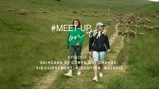MEET UP ON TOP ÉPISODE 6 | Skincare et corps qui change: vieillissement, pollution, maladie | Uriage