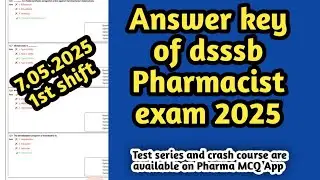 Answer key of dsssb pharmacist exam 2025#Ist shift#7.05.2025