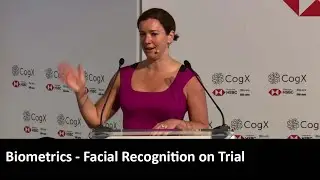 Biometrics - Facial Recognition on Trial | CogX 2019