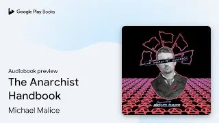The Anarchist Handbook by Michael Malice &middot; Audiobook preview