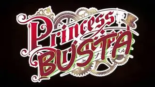 Princess BUSTA - Drive Thru