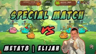 SPECIAL MATCH !! VS @ElijahMT8 GGWP Bro!! | Gameplay & Strategy | Axie Infinity Origin S1