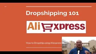 How to Dropship from Aliexpress: Learn Dropshipping from China!