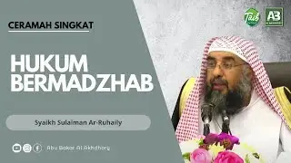 Hukum Bermadzhab - Syaikh Sulaiman Ar-Ruhaily