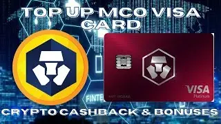 How to Top Up MCO Visa Card | Crypto Cashback & Bonuses w/Crypto.com (CRO)