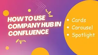 How to use Company Hub in Confluence | #confluence #tutorial #confluencetutorialforbeginners