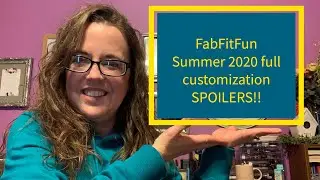 FABFITFUN SUMMER 2020 //FULL CUSTOMIZATION SPOILERS