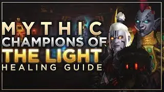 [BfA] Mythic Champions Healing Guide