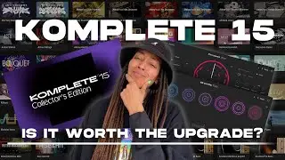 Komplete 15: Лучший инструмент для творческого потока? 🎹✨ Стоит ли обновляться?