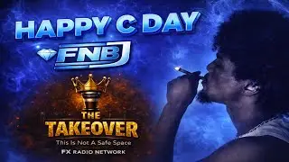 HAPPY C-DAY FNBJ 🎂 | The Takeover LIVE &mdash; No Safe Space | FX Radio Network