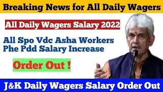 Breaking News for J&K 61000 Daily Wagers | All Daily Wagers salary 2022 | Minimum Wages Act in J&K