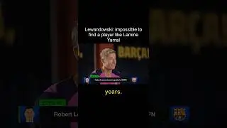Lewandowski's CRAZY Hype: Is Yamal the NEXT Messi or Ronaldo?! 🤯