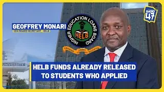 Tayari tumewapatia wanafunzi hela kwa walio apply for HELB -  Geoffrey Monari CEO, HELB.